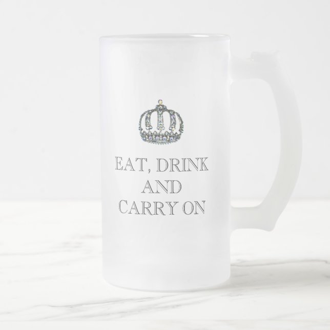"EAT, DRINK and CARRY ON"  Beer Mug (Right)