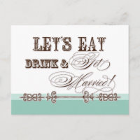 Eat, Drink and Get Married Save the Date Postcards
