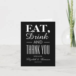 Eat, Drink and Thank You Card