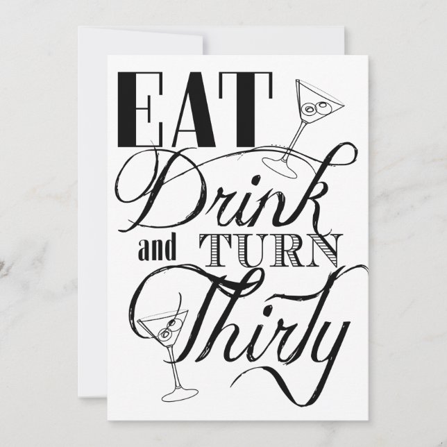 Eat, Drink and Turn Thirty 30th Birthday Invitation (Front)