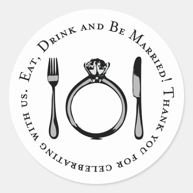Eat Drink Be Married Black White Ring Classic Round Sticker (Front)