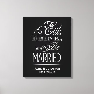 Eat, Drink, Be Married Canvas Print