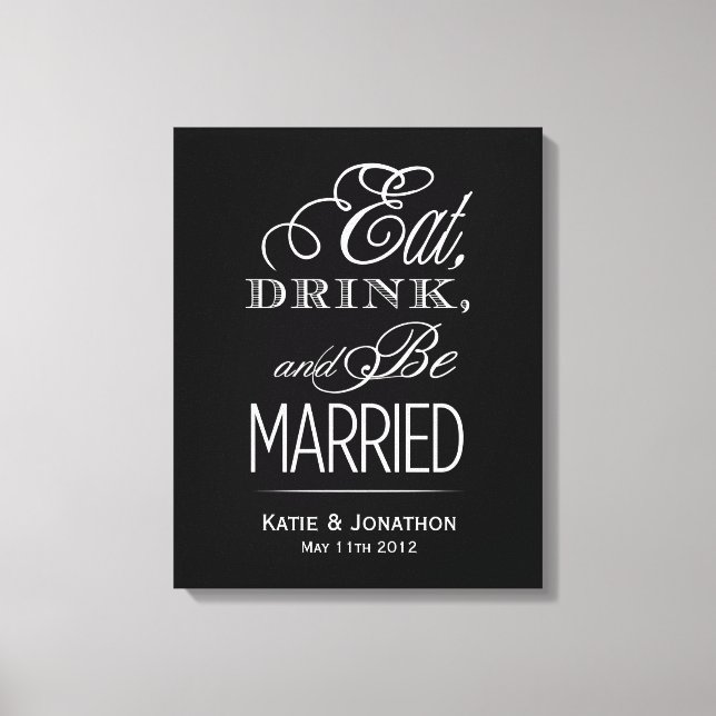 Eat, Drink, Be Married Canvas Print (Front)