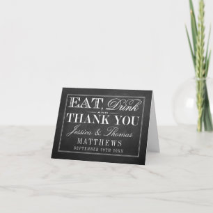 Eat, Drink & Be Married Chalkboard Wedding Thank You Card
