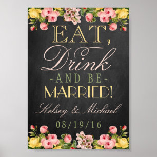 Eat, Drink & Be Married! Floral Chalkboard Wedding Poster