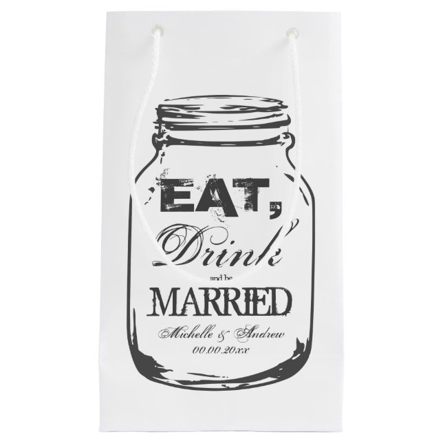 Eat drink be married mason jar wedding gift bags (Front)