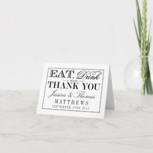 Eat, Drink & Be Married Modern Black/White Wedding Thank You Card