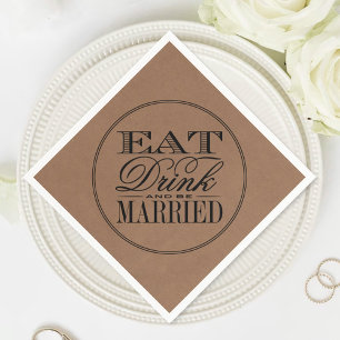 Eat, Drink & Be Married Rustic Kraft Wedding Napkin