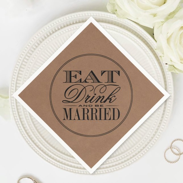 Eat, Drink & Be Married Rustic Kraft Wedding Napkin (Creator Uploaded)