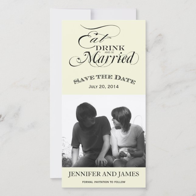 Eat, Drink, Be Married Save the Date Photo Cards (Front)