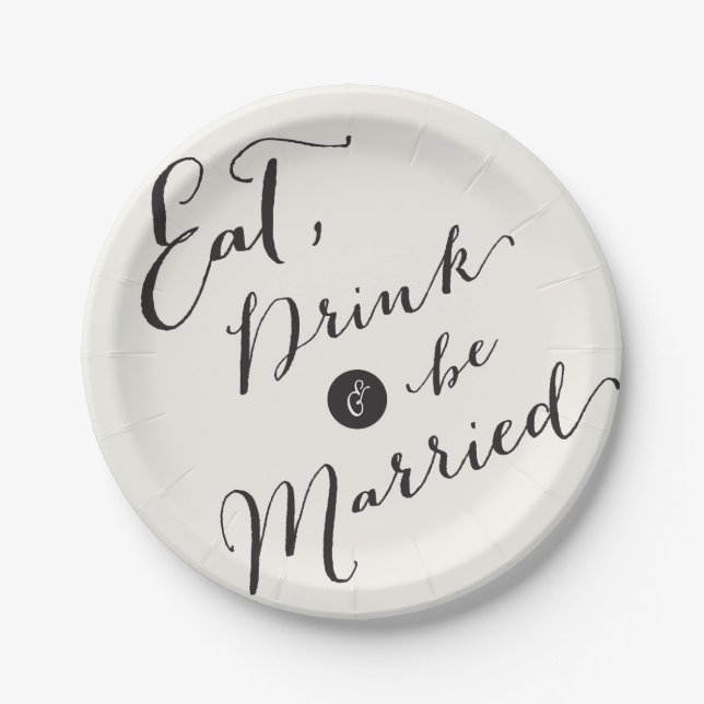 Eat Drink & Be Married Script Calligraphy Wedding Paper Plate (Front)