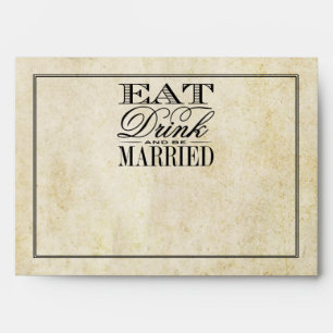 Eat, Drink & Be Married Vintage Wedding Collection Envelope