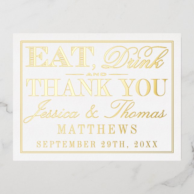 Eat, Drink & Be Married Wedding Thank You Real Foil Invitation Postcard (Front)