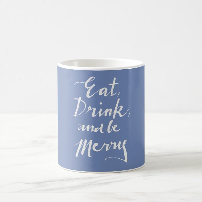 Eat Drink & Be Merry Coffee Mug (Center)
