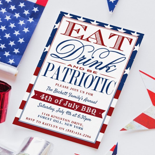 Eat, Drink & Be Patriotic 4th Of July Party Invitation (Creator Uploaded)