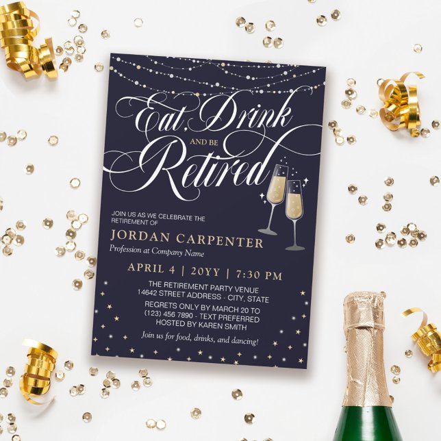 Eat Drink & Be Retired Champagne Retirement Party Invitation (Creator Uploaded)