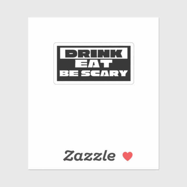 Eat Drink Be Scary Funny Trendy (Sheet)