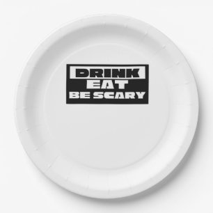 Eat Drink Be Scary Funny Trendy Paper Plate