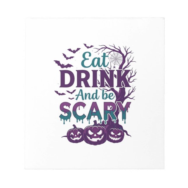 Eat Drink Be Scary Halloween Spooky Tree Pumpkins_ Notepad (Front)