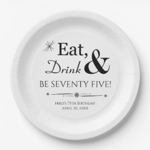 Eat Drink & Be Seventy Five Retro 75th Birthday Paper Plate