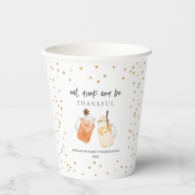Eat Drink & Be Thankful Thanksgiving Dinner Drinks Paper Cups (Front)