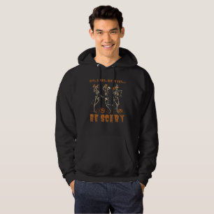 EAT, DRINK, DANCE... AND BE SCARY funny halloween  Hoodie