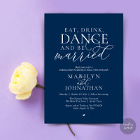 Eat, Drink, Dance, Be Married, Wedding Elopement