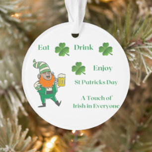 Eat, Drink Enjoy St. Patricks Day on an Ornament