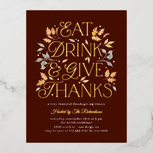 Eat Drink Give Thanks Thanksgiving Dinner Party Foil Invitation Postcard
