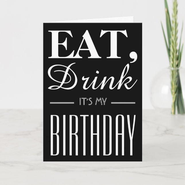 Eat, Drink It's My Birthday Invitation (Front)
