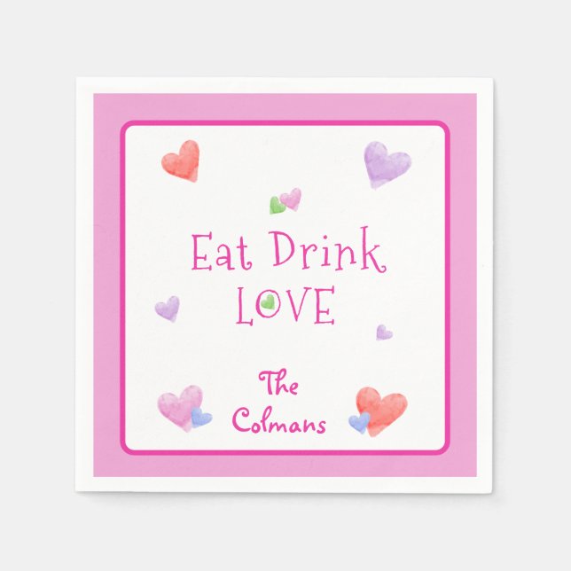 EAT DRINK LOVE Valentines Fun Watercolor Hearts Napkin (Front)