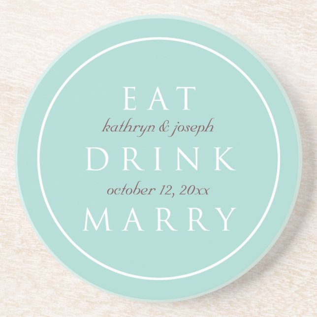 EAT DRINK MARRY sentiment blue custom wedding Coaster (Front)