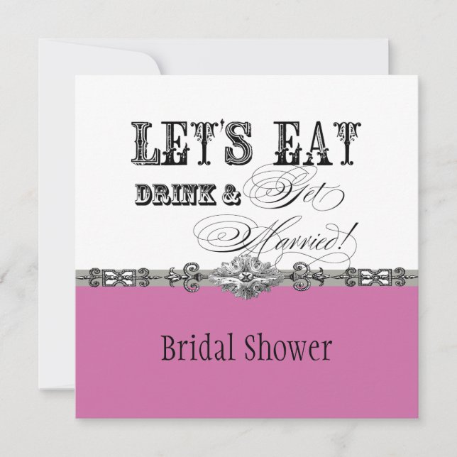 Eat, Drink n Get Married Bridal Shower Invitation (Front)