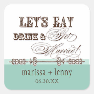 Eat, Drink n Get Married Matching Stickers or Seal