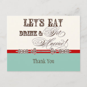 Eat, Drink n Get Married, Thank You Note Postcard