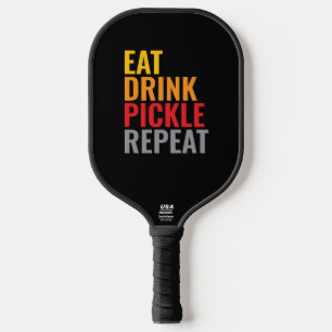 Eat Drink Pickle Repeat – Funny  Pickleball Paddle