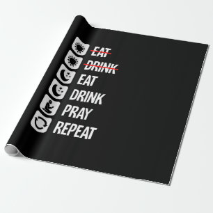 Eat Drink Pray Repeat - Mode On Wrapping Paper