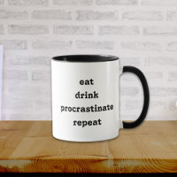 Eat Drink Procrastinate Repeat
