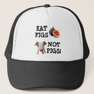EAT FIGS NOT PIGS! TRUCKER HAT