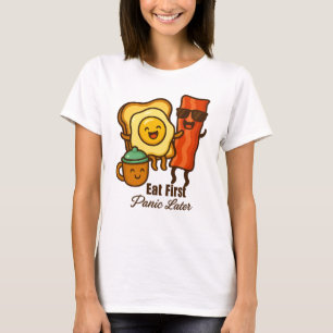 Eat First Panic Later T-Shirt
