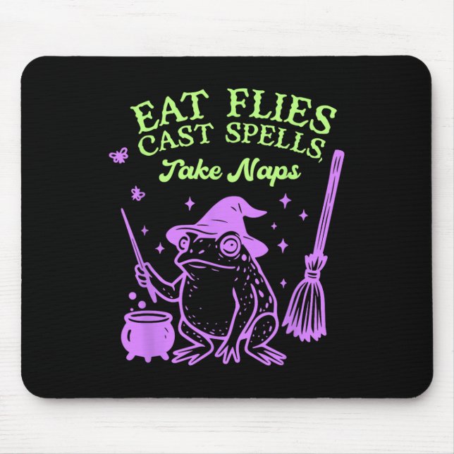 Eat Flies Cast Spells. Take Naps  Mouse Pad (Front)