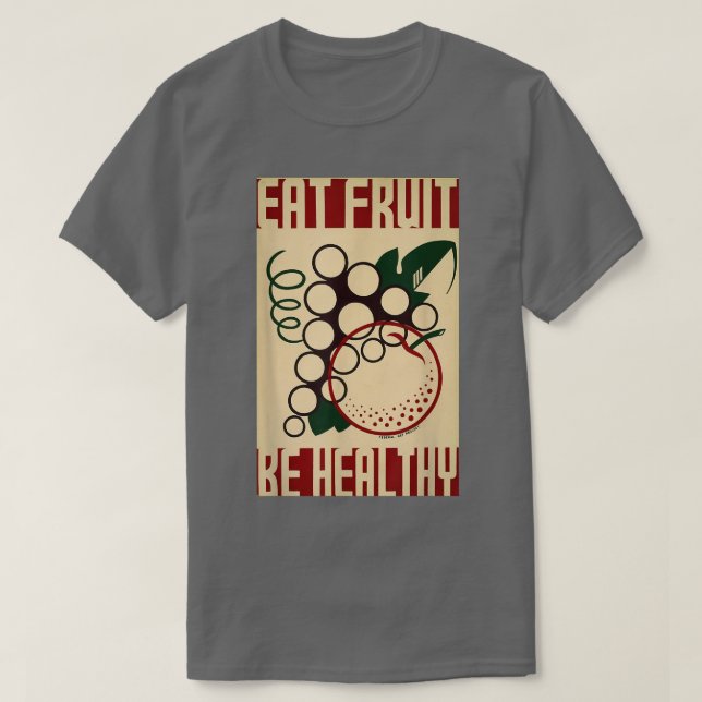 Eat Fruit Be Healthy Federal Art Project Retro Vin T-Shirt (Design Front)