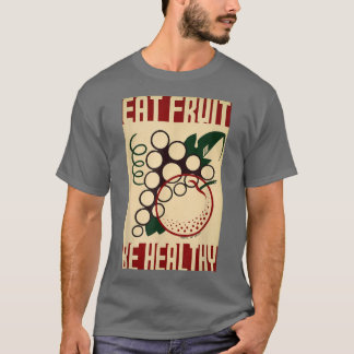 Eat Fruit Be Healthy Federal Art Project Retro Vin T-Shirt