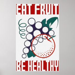 Eat Fruit Be Healthy Poster