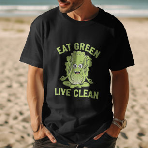 Eat Green, Live Clean T-Shirt