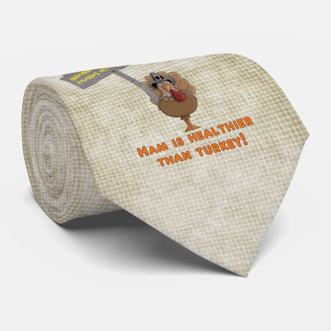 Eat Ham! It's Healthier Than Turkey Tie (Rolled)