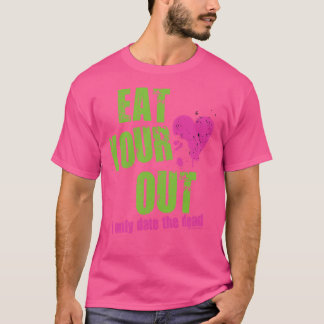 EAT HEART OUT T-Shirt