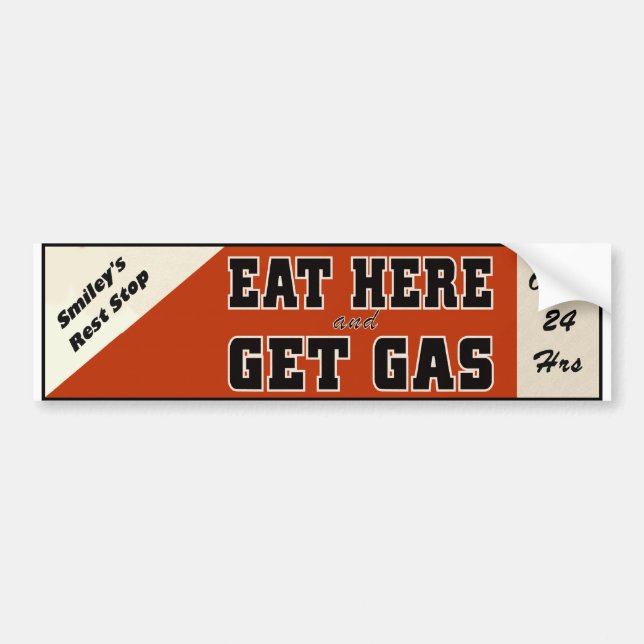 Eat Here and Get Gas Bumper Sticker (Front)