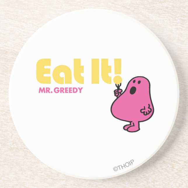 Eat It With Mr. Greedy Coaster (Front)