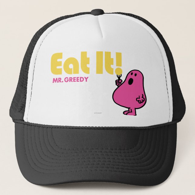 Eat It With Mr. Greedy Trucker Hat (Front)